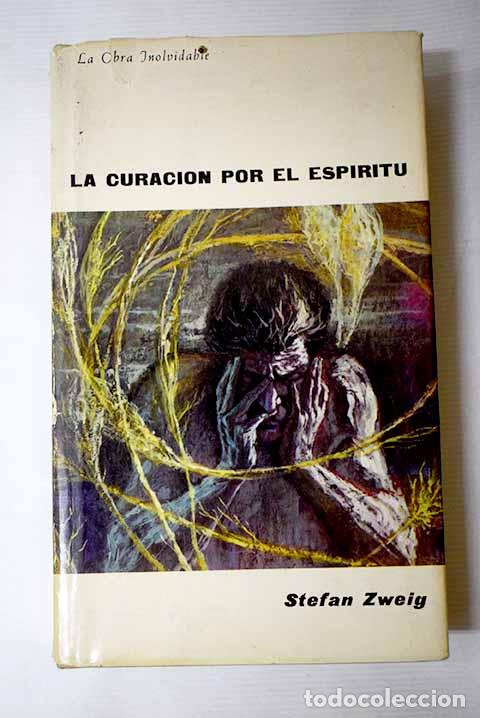 Libri di seconda mano: La curaci&oacute;n por el esp&iacute;ritu.- Zweig, Stefan