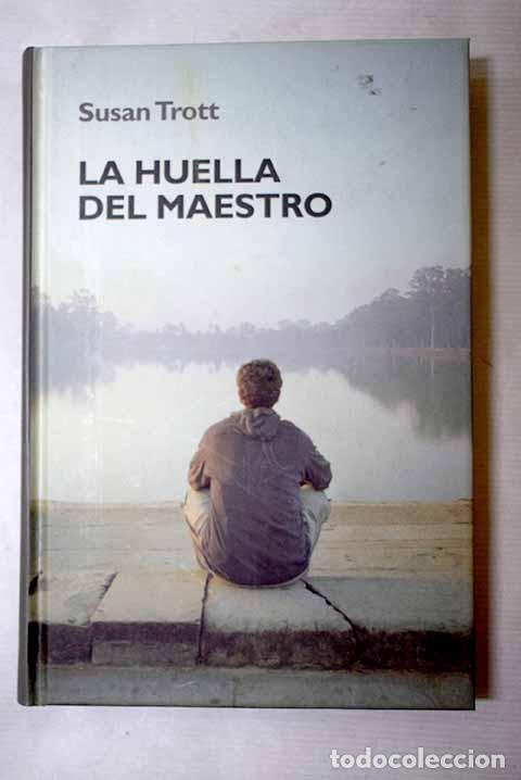 Libri di seconda mano: La huella del maestro.- Trott, Susan