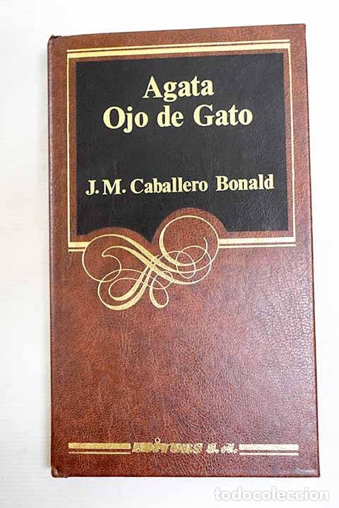 Libri di seconda mano: &Aacute;gata ojo de gato: Caballero Bonald, Jos&eacute; Manuel.- Caballero Bonald, Jos&eacute; Manuel