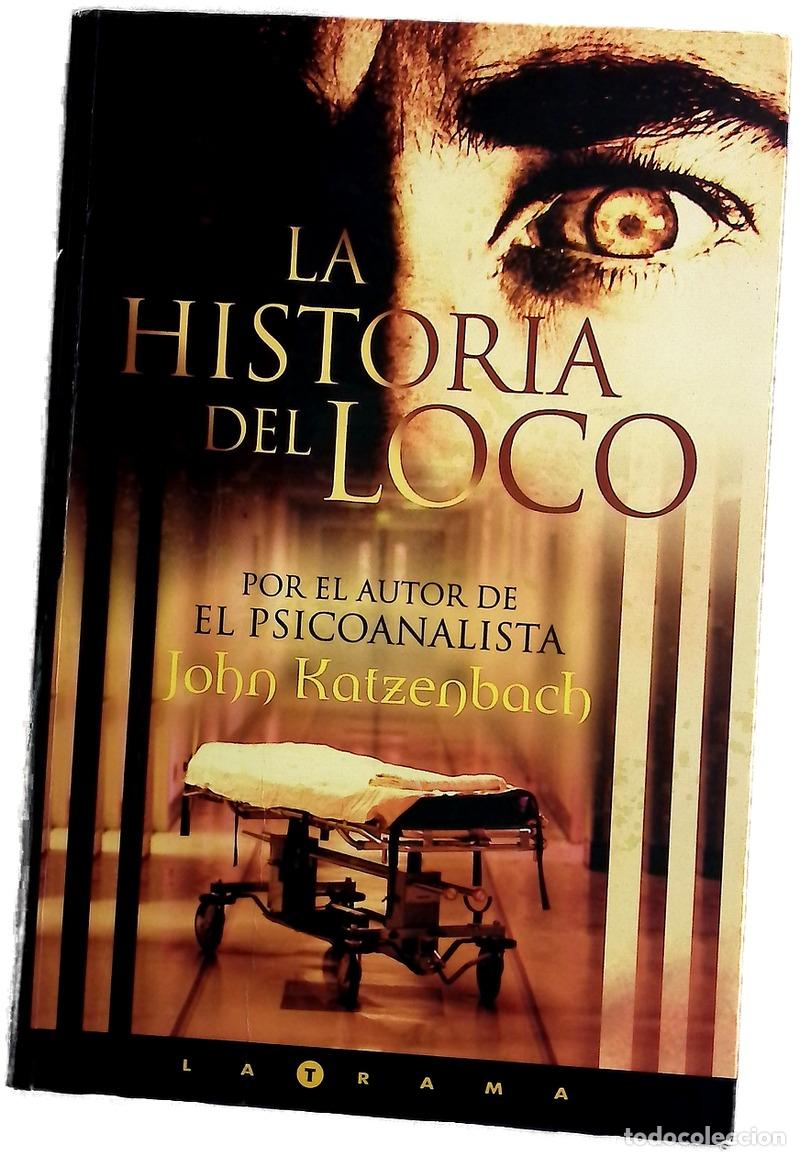 Libri di seconda mano: La historia del loco - Katzenbach, John