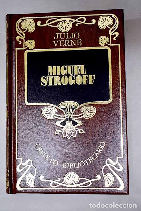 Libri di seconda mano: Miguel Strogoff: Verne, Julio.- Verne, Julio