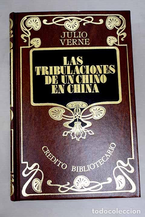 books: Las tribulaciones de un chino en China.- Verne, Julio