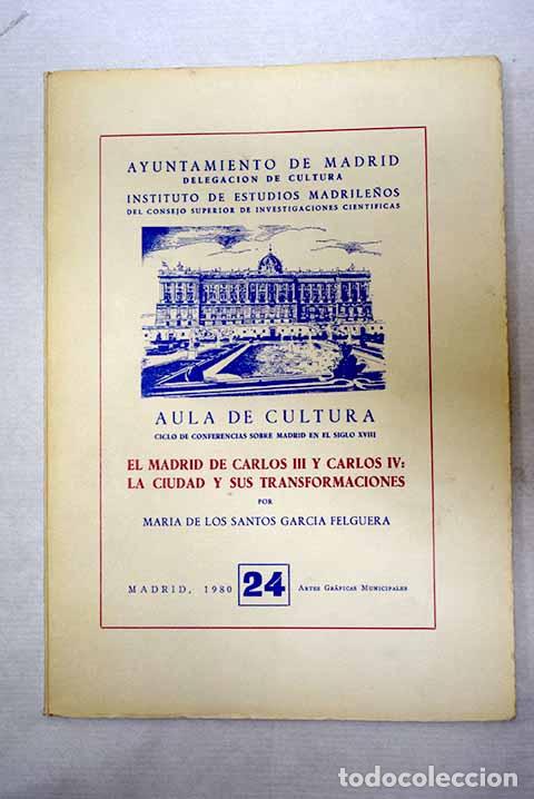 books: El Madrid de Carlos III y Carlos IV: la ciudad y sus transformaciones