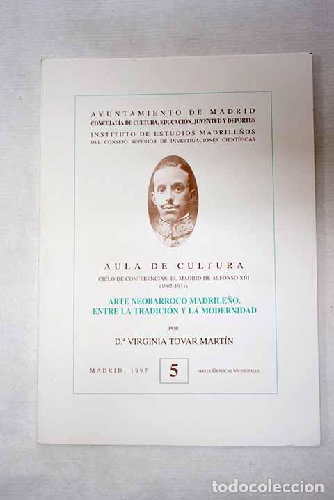 books: Arte neobarroco madrile&ntilde;o: entre la tradici&oacute;n y la modernidad.- Tovar Mart&iacute;n, Virginia