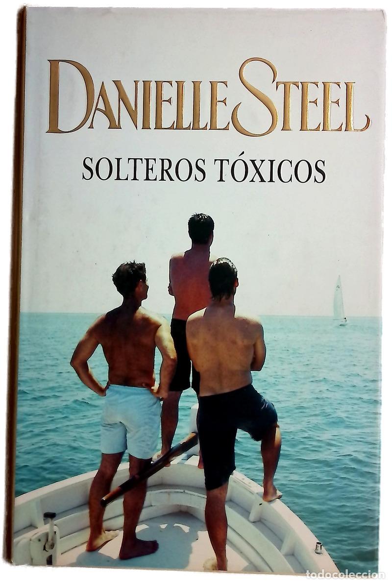 Libri di seconda mano: Solteros t&oacute;xicos - Steel, Danielle