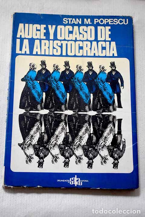 Libri di seconda mano: Auge y ocaso de la aristocr&aacute;cia: (un enfoque psicol&oacute;gico de la &eacute;lite en busca del poder)