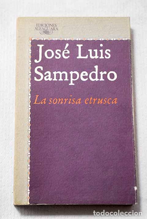 Libri di seconda mano: La sonrisa etrusca: Sampedro, Jos&eacute; Luis.- Sampedro, Jos&eacute; Luis