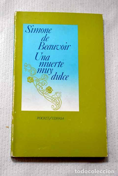 Libri di seconda mano: Una muerte muy dulce.- Beauvoir, Simone de