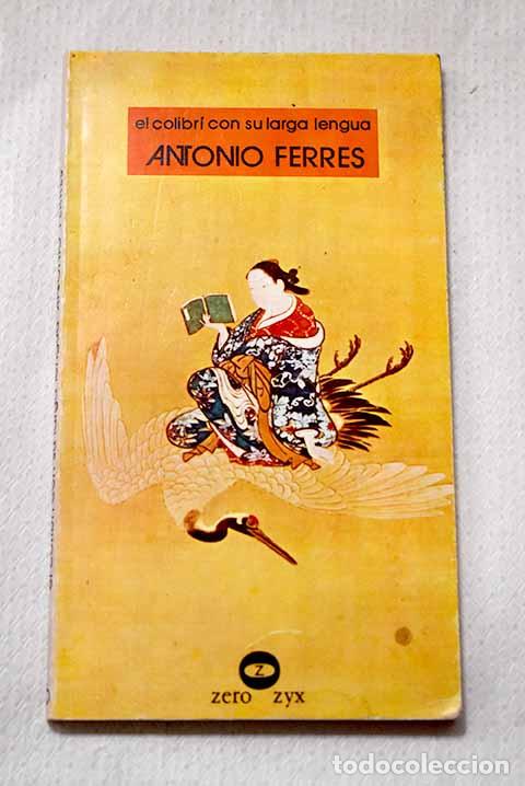Libri di seconda mano: El colibr&iacute; con su larga lengua y otras historias.- Ferres, Antonio
