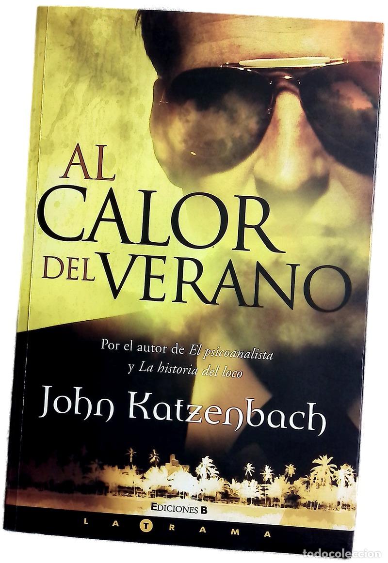 B&uuml;cher: Al calor del verano - Katzenbach, John