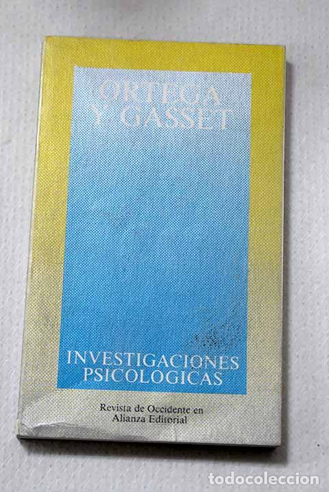 B&uuml;cher: Investigaciones psicol&oacute;gicas.- Ortega y Gasset, Jos&eacute;