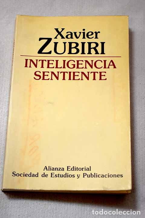 B&uuml;cher: Inteligencia sentiente.- Zubiri, Xavier