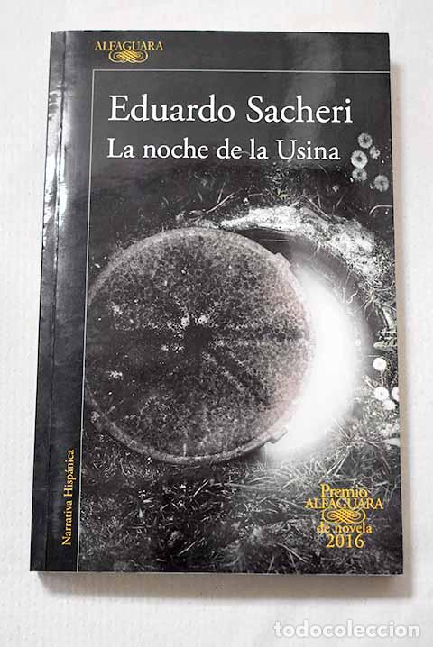 Libros: La noche da la Usina.- Sacheri, Eduardo
