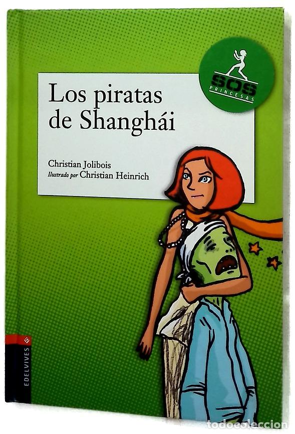 Libros: Los piratas de Shangh&aacute;i - Jolibois, Christian; Heinrich, Christian