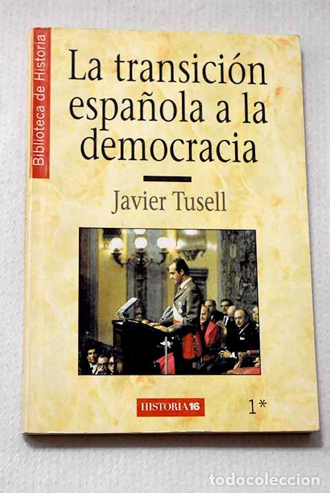 Libri di seconda mano: La transici&oacute;n espa&ntilde;ola a la democracia.- Tusell, Javier