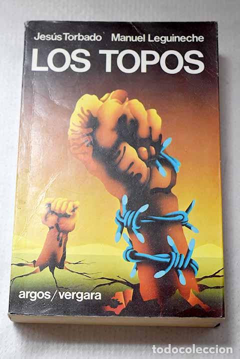 B&uuml;cher: Los topos: Torbado, Jes&uacute;s.- Torbado, Jes&uacute;s