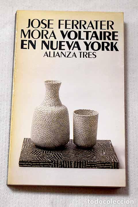 B&uuml;cher: Voltaire en Nueva York.- Ferrater Mora, Jos&eacute;