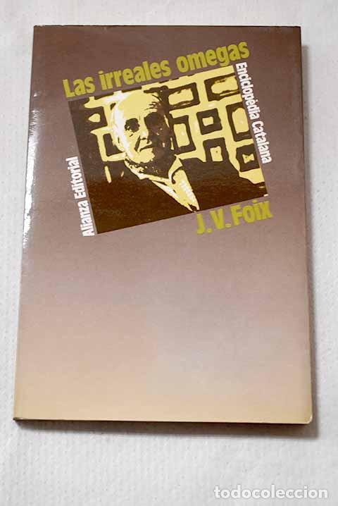 Libros: Las irreales omegas: (edici&oacute;n bilingue).- Foix, J. V.