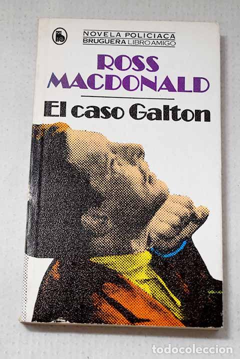 books: El caso Galton: Macdonald, Ross.- Macdonald, Ross