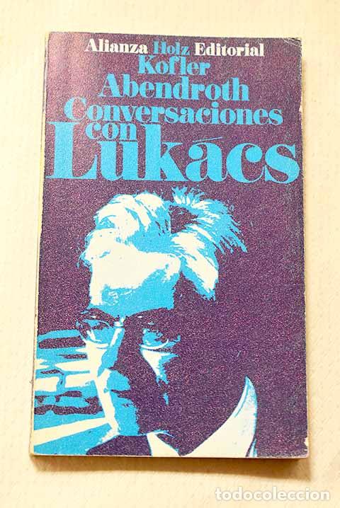 books: Conversaciones con Luk&aacute;s.- Luk&aacute;cs, Gyorgy