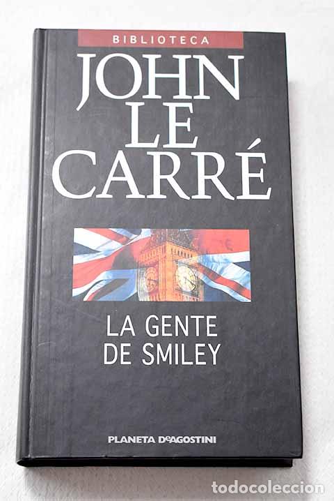 Libros: La gente de Smiley: Le Carr&eacute;, John.- Le Carr&eacute;, John