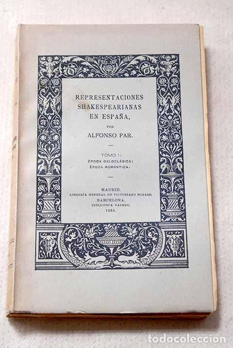 Libros: Representaciones shakespearianas en Espa&ntilde;a, Tomo I. &Eacute;poca galocl&aacute;sica, &Eacute;poca rom&aacute;ntica