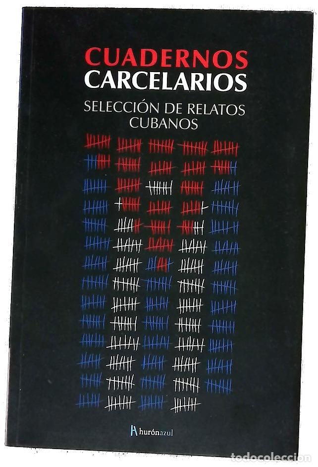 Libros: Cuadernos carcelarios : selecci&oacute;n de relatos cubanos