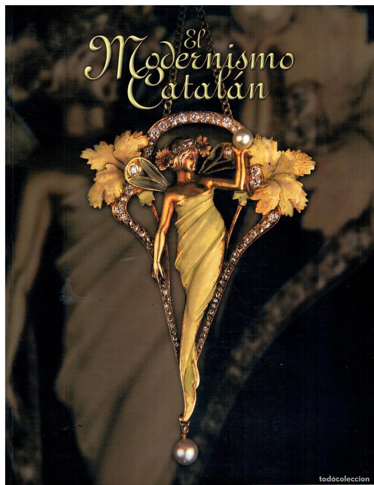 Libros: EL MODERNISMO CATAL&Aacute;N. Exposici&oacute;n, Diciembre 2002-Enero 2003.