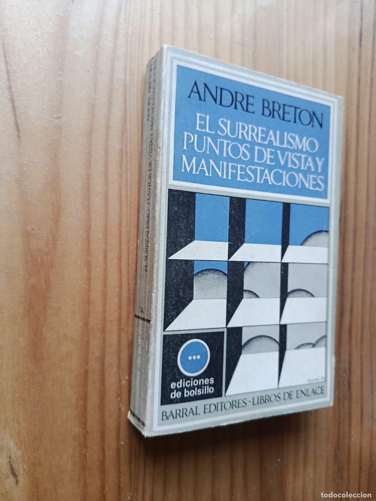 Libros: EL SURREALISMO, PUNTOS DE VISTA Y MANIFESTACIONES - ANDR&Eacute; BRETON