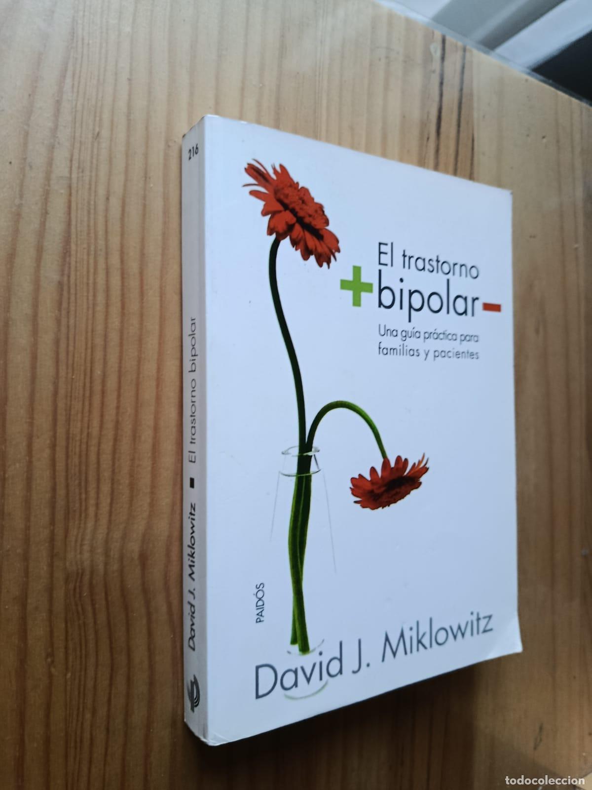 Libros: EL TRASTORNO BIPOLAR: UNA GUIA PRACTICA PARA FAMILIAS Y PACIENTES - David J. Miklowitz
