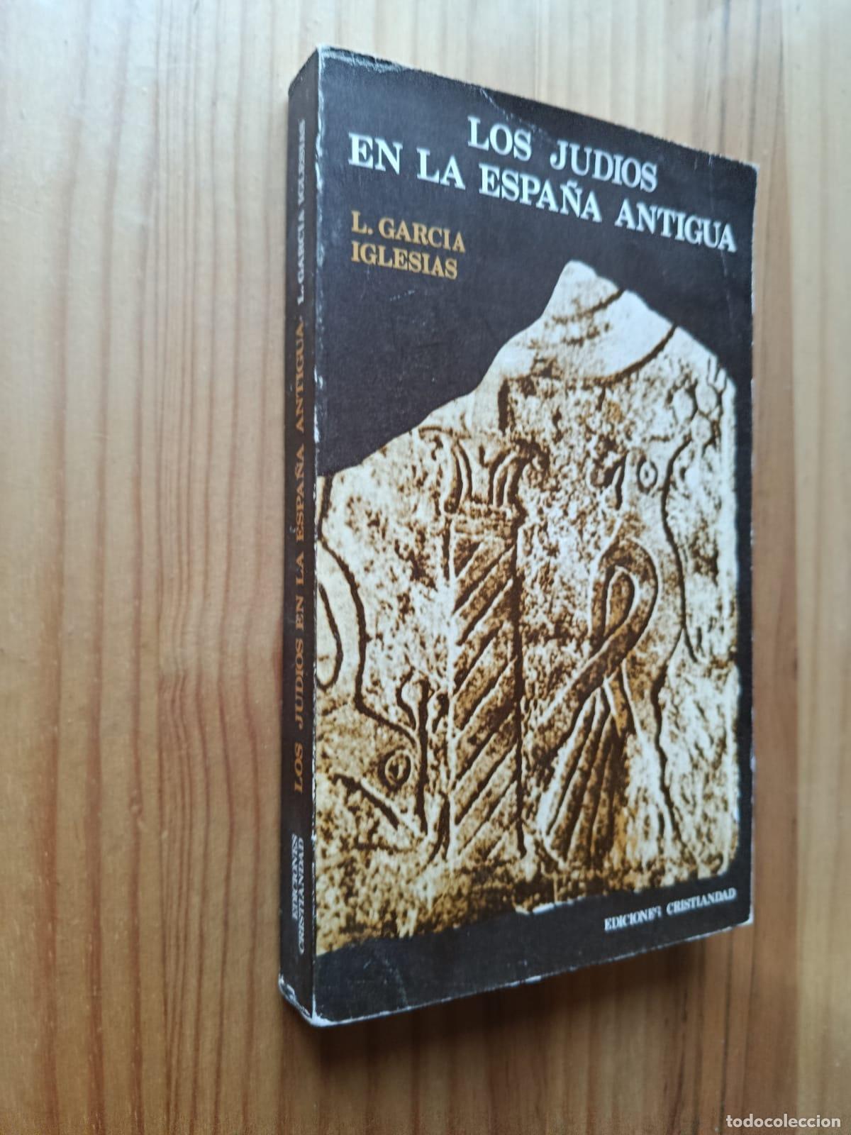 Libros: LOS JUDIOS EN LA ESPA&Ntilde;A ANTIGUA - Luis Garc&iacute;a Iglesias