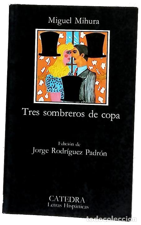 Livros em segunda m&atilde;o: Tres sombreros de copa - Mihura, Miguel; Rodr&iacute;guez Padr&oacute;n, Jorge