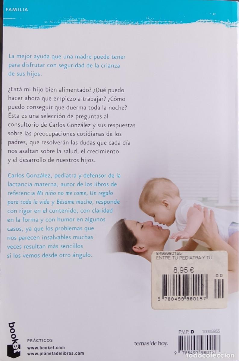 Libros: Entre tu pediatra y t&uacute;. Carlos Gonz&aacute;lez. - Foto 2