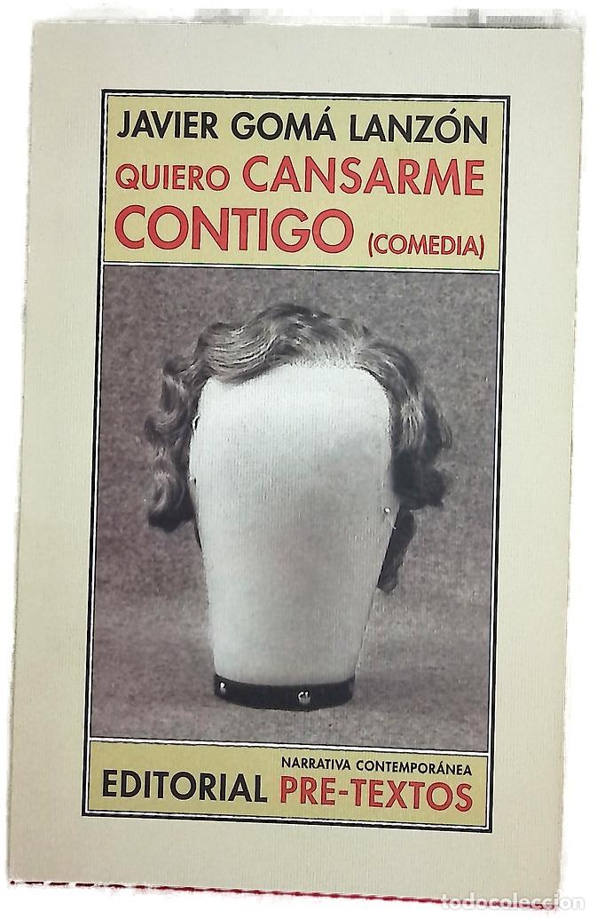 Libros: Quiero cansarme contigo o El peligro de las buenas compa&ntilde;&iacute;as : ( comedia en cuatro actos precedid...
