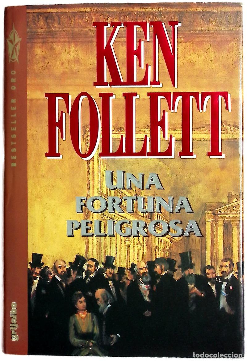 Libros: Una fortuna peligrosa - Follett, Ken