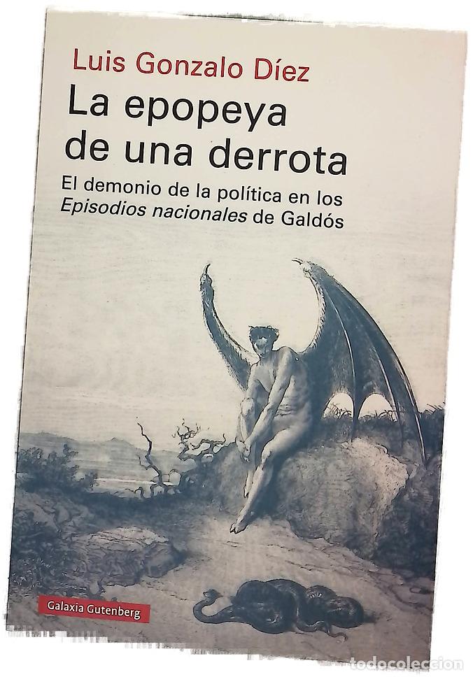 Libros: La epopeya de una derrota : el demonio de la pol&iacute;tica en los Episodios nacionales de Gald&oacute;s