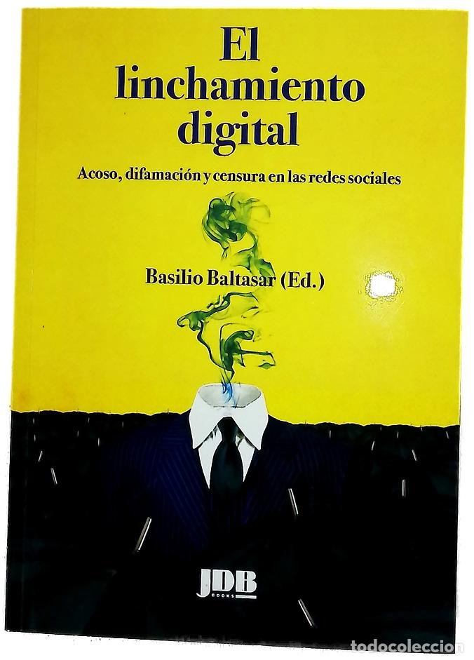 Libros: El linchamiento digital : acoso, difamaci&oacute;n y censura en las redes sociales