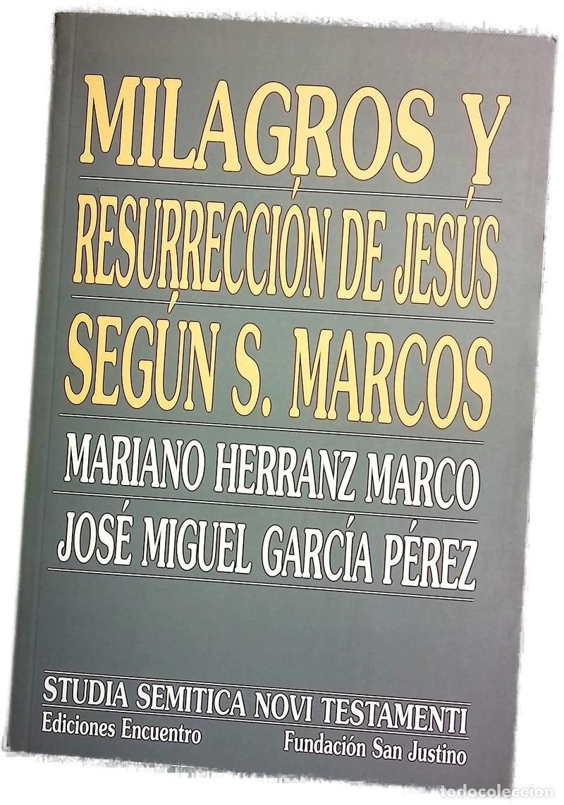 Libros: Milagros y resurrecci&oacute;n de Jes&uacute;s seg&uacute;n San Marcos