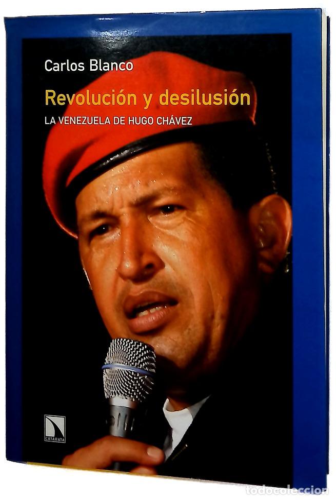 Libros: Revolucion y desilusion - Carlos Blanco