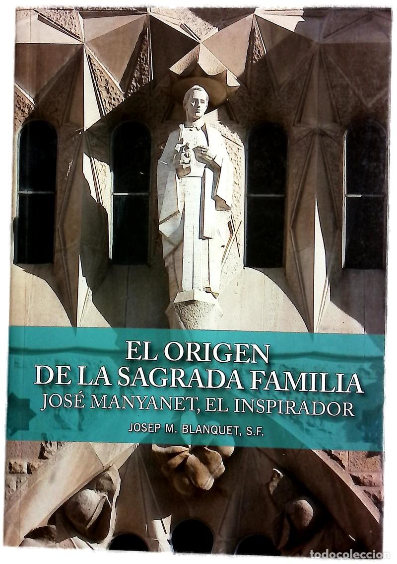 Libros: El origen de la Sagrada Familia : Jos&eacute; Manyanet, el inspirador