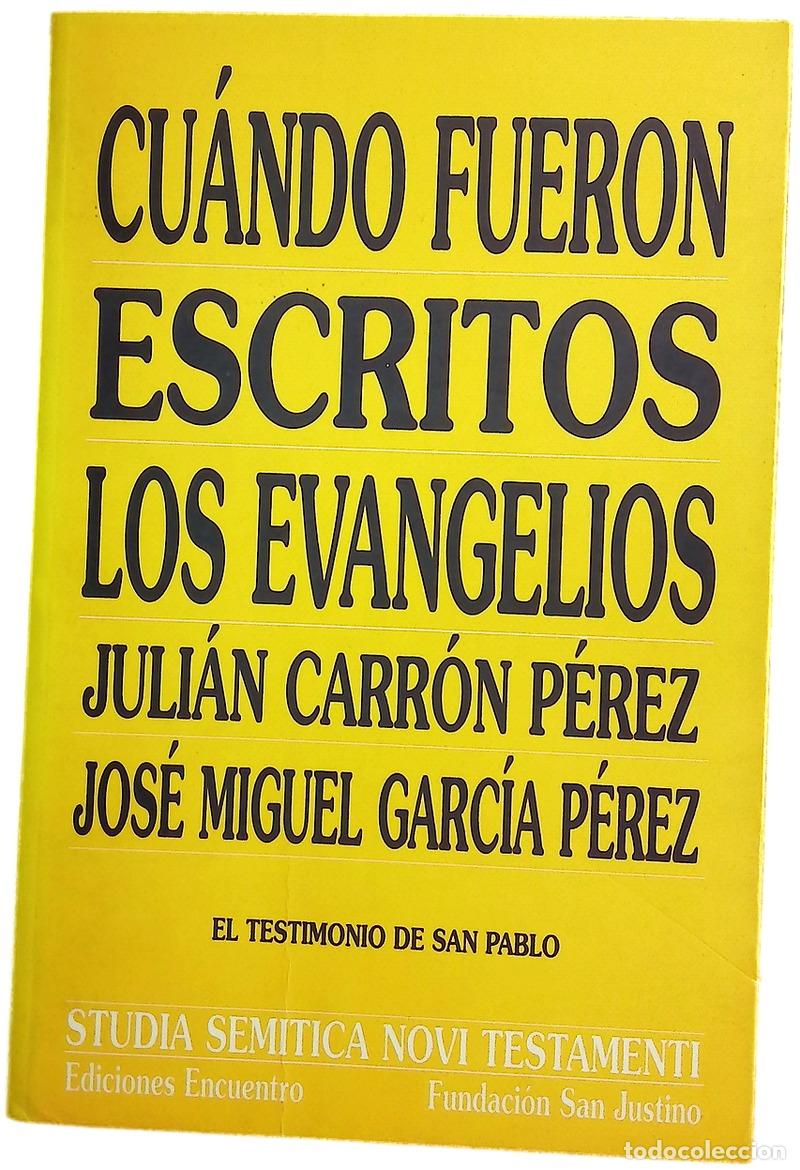 Libros: Cu&aacute;ndo fueron escritos los evangelios el testimonio de San Pablo