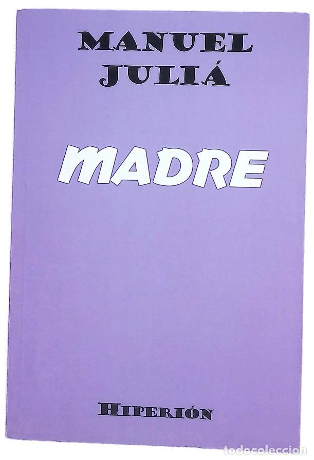 Libros: Madre - Juli&aacute;, Manuel - Hiperi&oacute;n