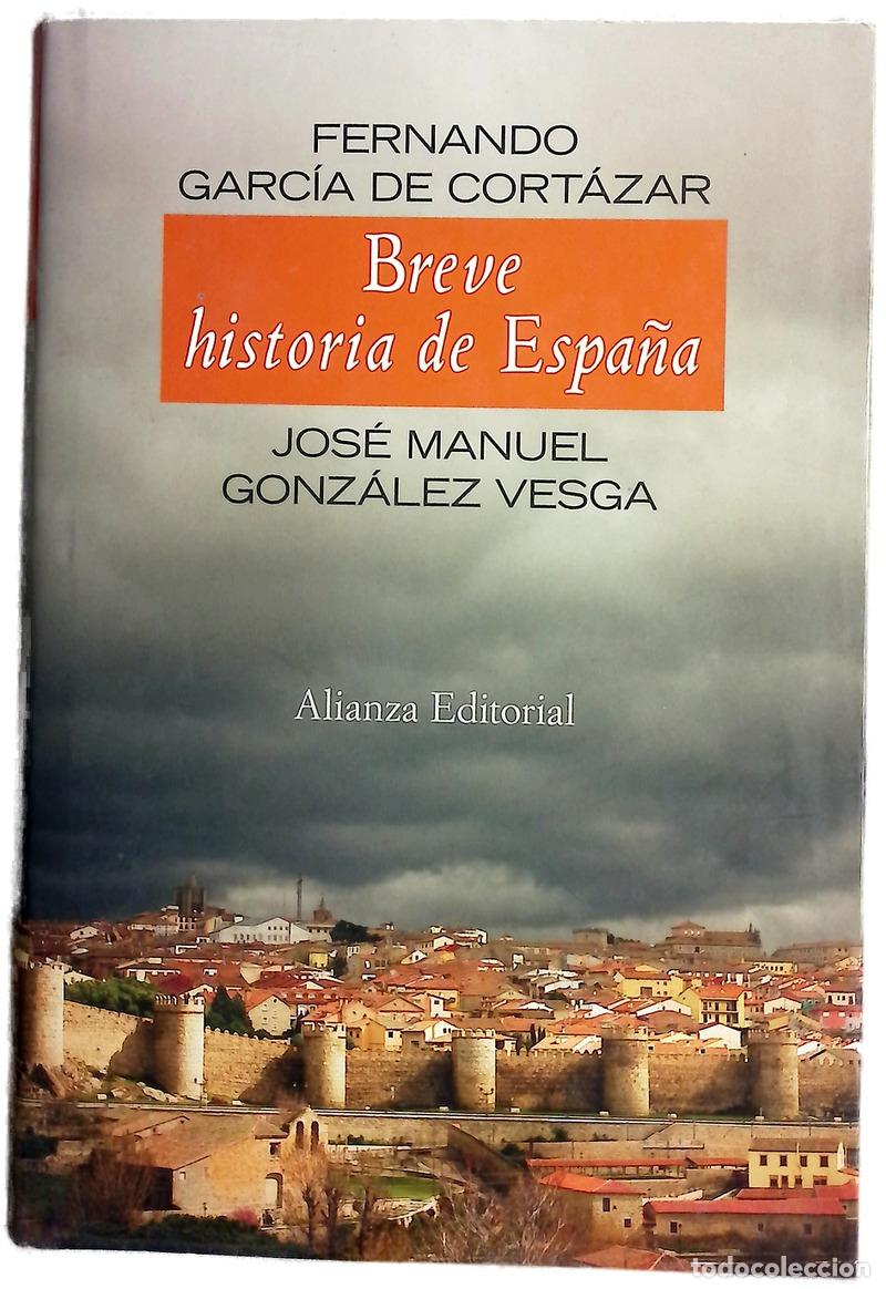 Libros: Breve historia de Espa&ntilde;a - Garc&iacute;a de Cort&aacute;zar, Fernando; Gonz&aacute;lez Vesga, Jos&eacute; Manuel