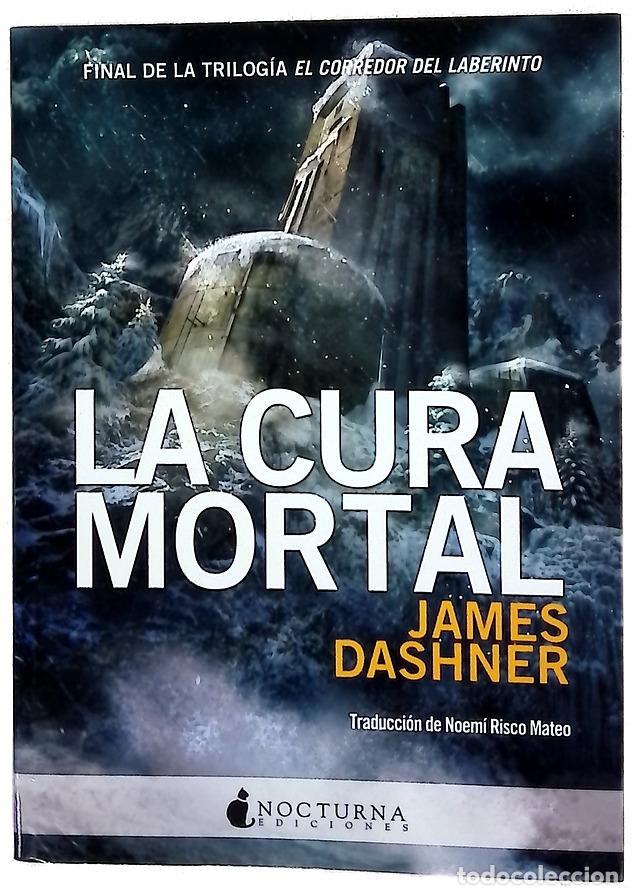 Libros: La cura mortal - Dashner, James; Risco, Noem&iacute;