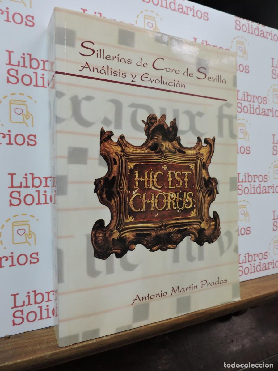 Libros: Siller&iacute;as de coro de Sevilla. An&aacute;lisis y evoluci&oacute;n. MART&Iacute;N PRADAS, Antonio. Ed. Guadalquivir. 2004