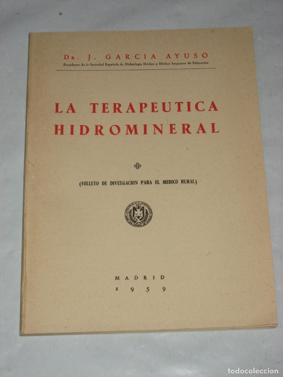 Livros em segunda m&atilde;o: LA TERAPEUTICA HIDROMINERAL (Folleto de divulgaci&oacute;n para el m&eacute;dico rural) - Dr. J. Garc&iacute;a Ayuso