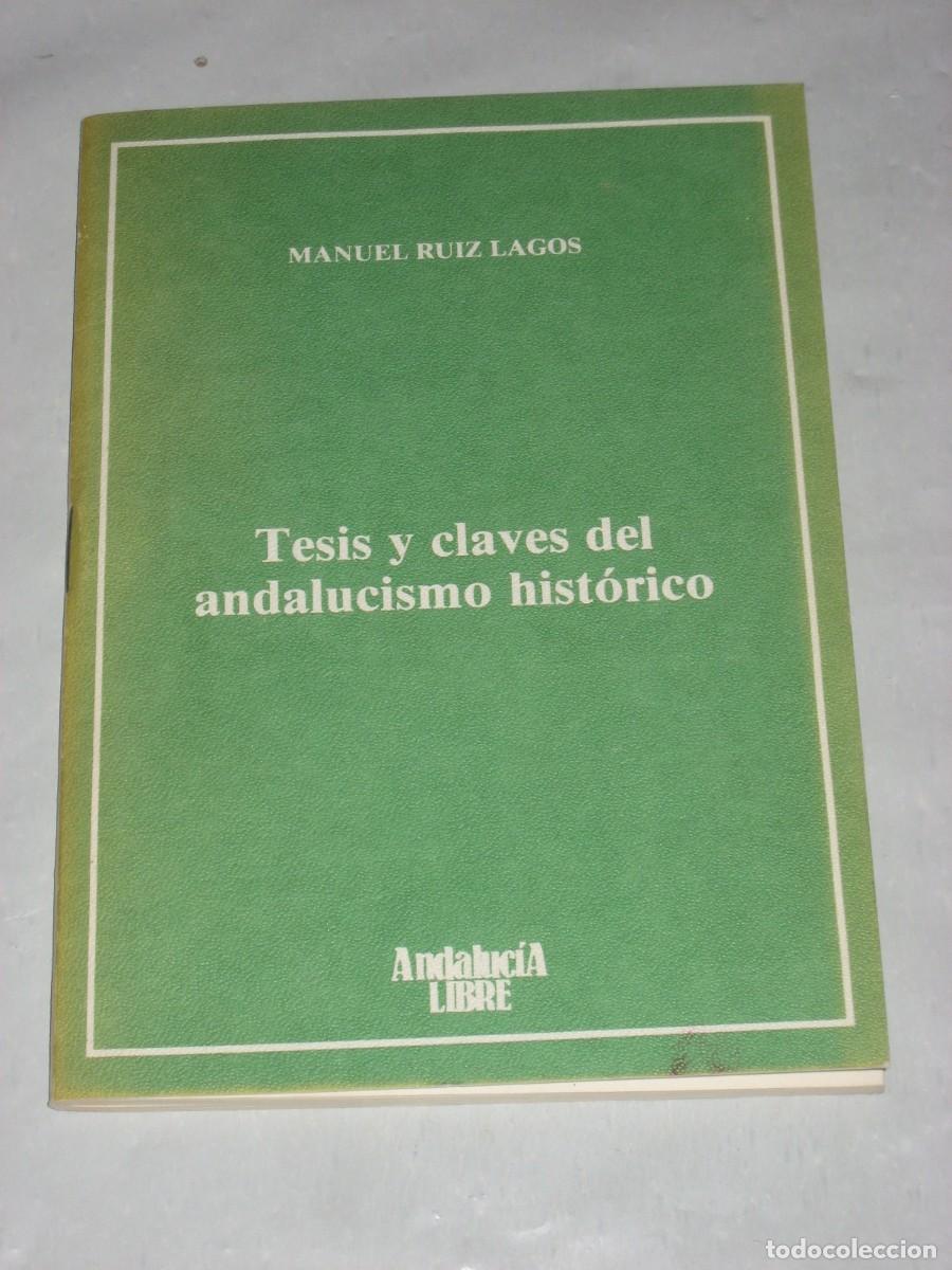 books: TESIS Y CLAVES DEL ANDALUCISMO HIST&Oacute;RICO - Manuel Ruiz Lagos