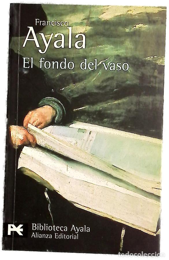 Livros em segunda m&atilde;o: El fondo del vaso - Ayala, Francisco