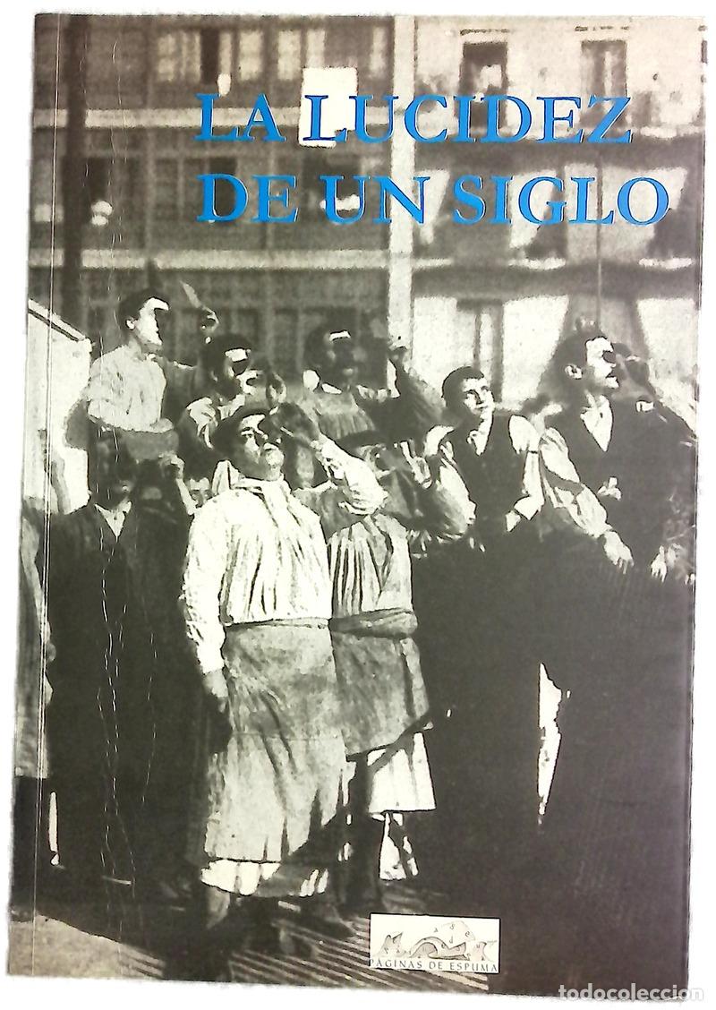 B&uuml;cher: La lucidez de un siglo - Casamayor, Juan; Molina, Encarnaci&oacute;n