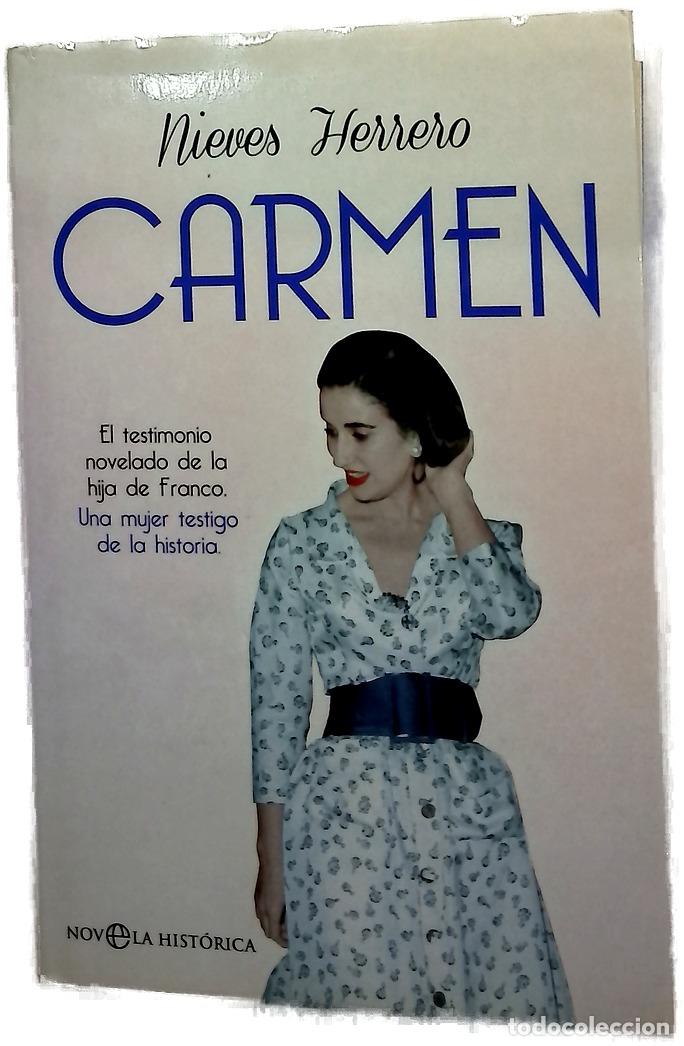 Libros: Carmen : el testimonio novelado de la hija de Franco, una mujer testigo de la historia